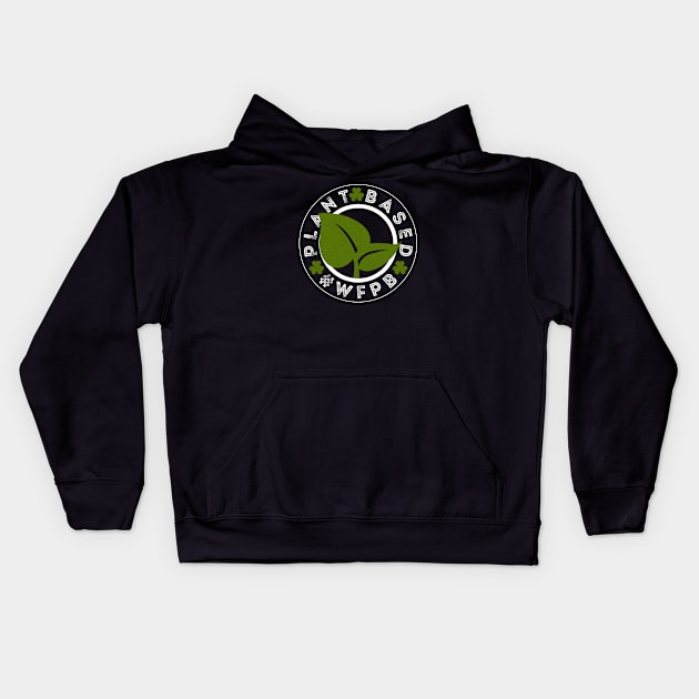 Whole Food Plant Based #WFPB Vegetarian Vegan WFPB Diet Gift Kids Hoodie by HypeProjecT